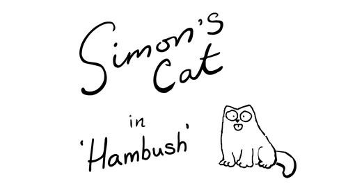 Simon's Cat Season 10 Episode 9 - Hambush