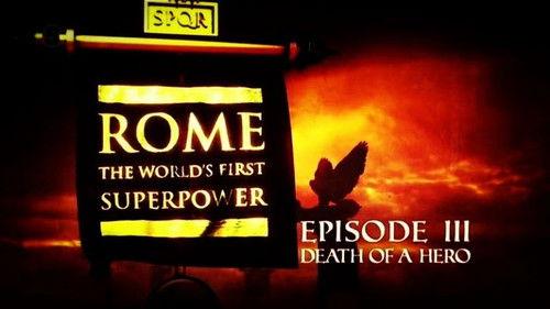 Rome: The World's First Superpower Season 1 Episode 3 - Part 3: Death of a Hero