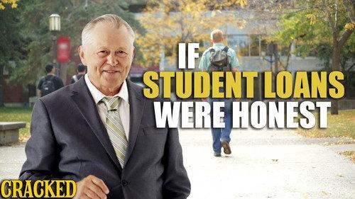 Honest Ads Season 4 Episode 15 - If Student Loans Were Honest (College Debt)
