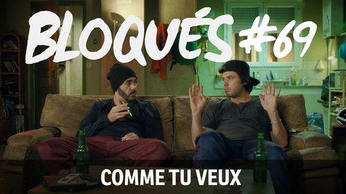 Blocked Season 1 Episode 69 - Comme tu veux