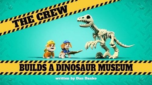 Rubble & Crew Season 1 Episode 23 - The Crew Builds a Dinosaur Museum