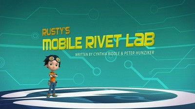 Rusty Rivets Season 2 Episode 3 - Rustys Mobile Rivet Lab