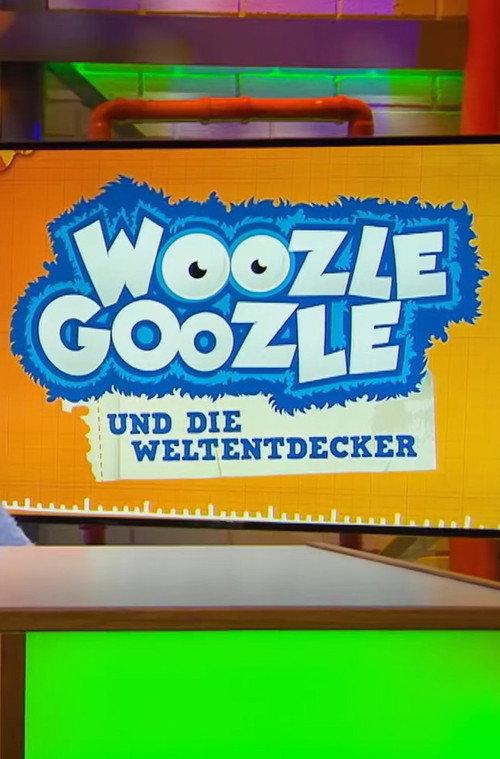 Woozle Goozle und die Weltentdecker poster
