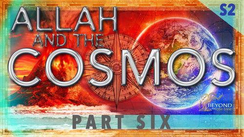 Allah and the Cosmos Season 2 Episode 6 - DHUL QARNAYN'S JOURNEY TO THE EDGE OF THE WORLD