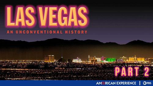 American Experience Season 18 Episode 4 - Las Vegas: An Unconventional History (2): American Mecca