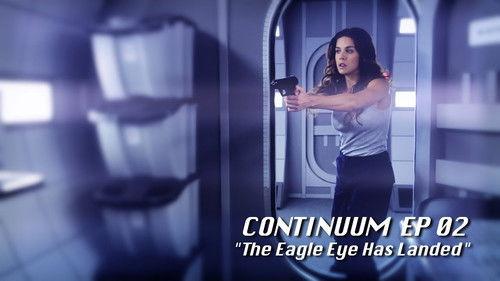 Continuum Season 1 Episode 2 - The Eagle Eye Has Landed