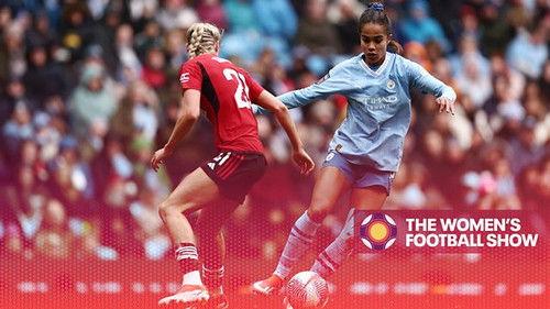 The Women's Football Show Season 12 Episode 17 - Matchday 17