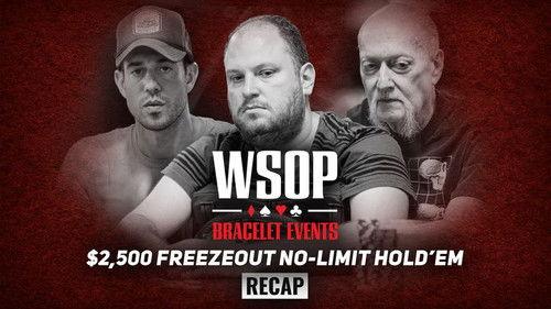 World Series of Poker Season 2022 Episode 4 - Event #3 $2.5K No-Limit Hold'em Freezeout Recap