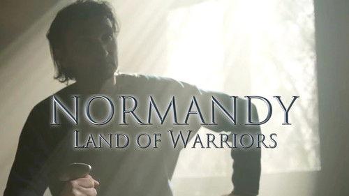 Normandy, Land of Warriors Season 1 Episode 2 - William the Conqueror: The Rise