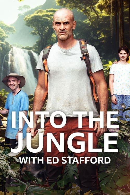 Into the Jungle with Ed Stafford poster