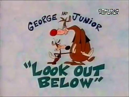 What a Cartoon! Season 1 Episode 7 - George and Junior: Look Out Below