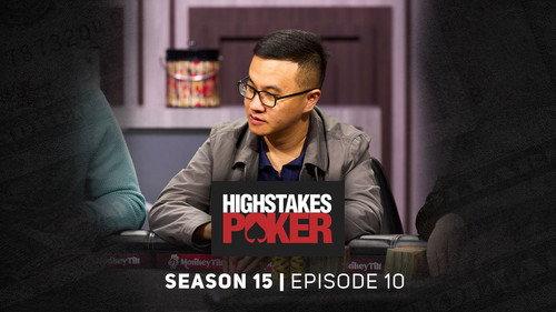 High Stakes Poker Season 15 Episode 10 - Episode 10