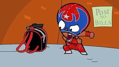 ¡Mucha Lucha! Season 1 Episode 4 - The Fantastic Backpack / The Naked and the Masked