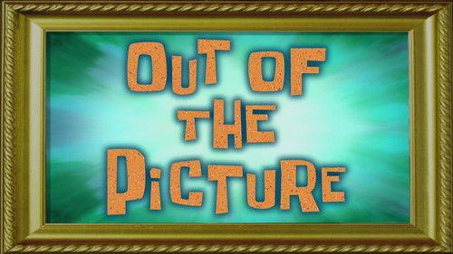 SpongeBob SquarePants Season 10 Episode 16 - Out of the Picture