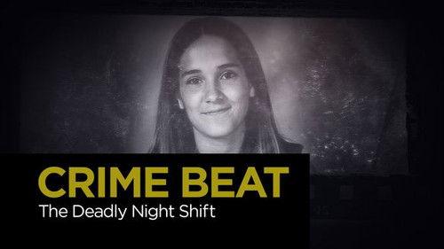 Crime Beat Season 5 Episode 7 - The Deadly Night Shift