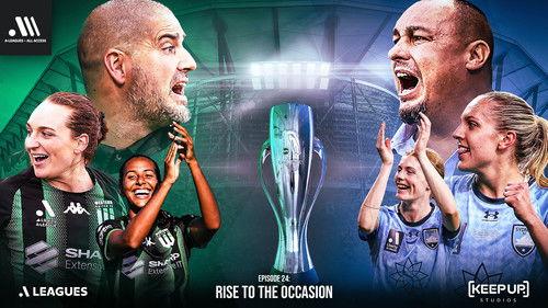 A-Leagues All Access Season 1 Episode 24 - Rise to the Occasion
