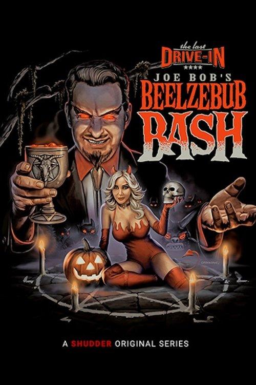 The Last Drive-In: Joe Bob's Beelzebub Bash poster