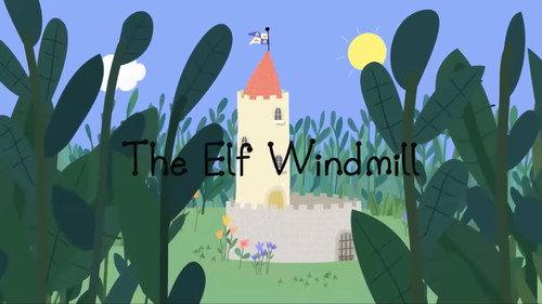 Ben & Holly's Little Kingdom Season 1 Episode 28 - The Elf Windmill