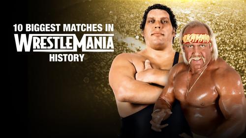 Background image for 10 Biggest Matches in WrestleMania History