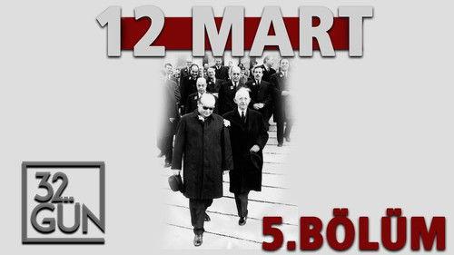 12 Mart: İhtilalin Pençesinde Demokrasi Season 1 Episode 5 - Episode 5