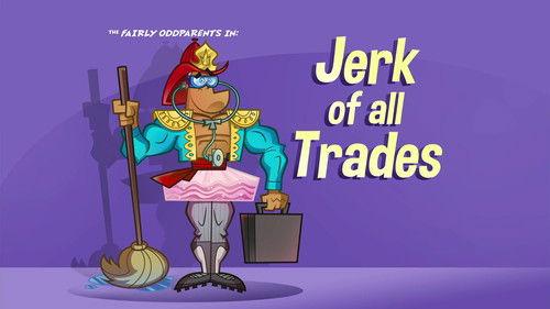 The Fairly OddParents Season 9 Episode 21 - Jerk of All Trades