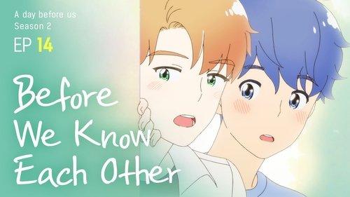A Day Before Us Season 2 Episode 14 - Before We Know Each Other