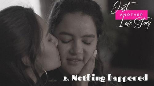 Just Another Love Story Season 1 Episode 2 - Nothing Happened