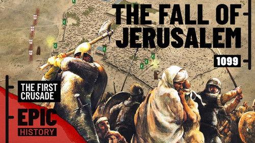Epic History TV Season 3 Episode 2 - The First Crusade: Jerusalem Falls (2/2)
