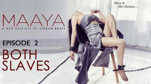 Maaya Season 1 Episode 2 - Both Slaves