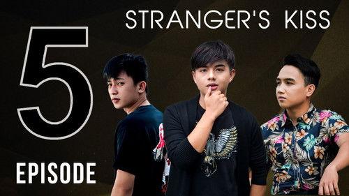 Stranger’s Kiss: The Series Season 1 Episode 5 - Episode 5