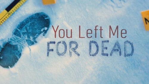 20/20 Season 48 Episode 21 - You Left Me For Dead