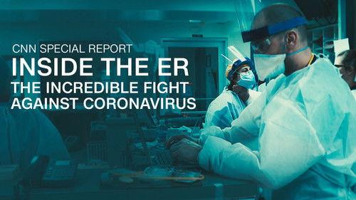 CNN Special Report Season 41 Episode 3 - Inside the ER: The Incredible Fight Against Coronavirus