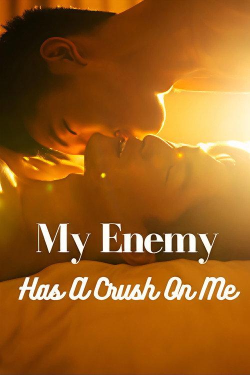 My Enemy Has a Crush on Me poster