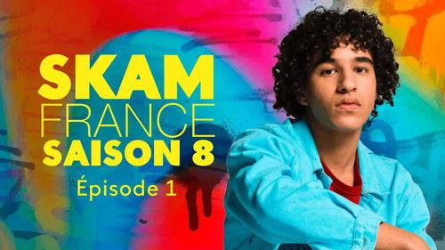 SKAM France Season 8 Episode 1 - On the wire