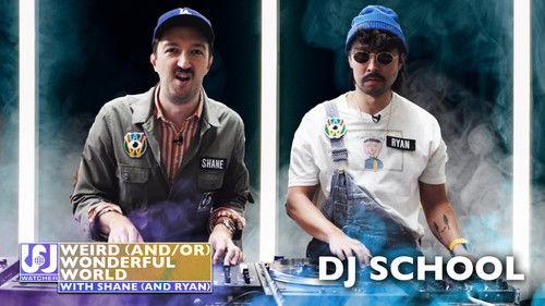 Weird (and/or) Wonderful World with Shane (and Ryan) Season 3 Episode 2 - Shane & Ryan Go To DJ School