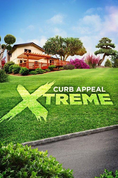 Curb Appeal Xtreme poster