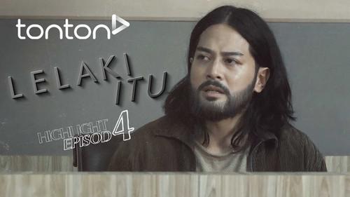 Lelaki Itu Season 1 Episode 4 - Episode 4