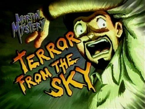 Martin Mystery Season 1 Episode 2 - Terror from the Sky