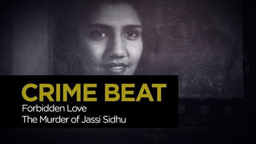 Crime Beat Season 3 Episode 6 - Forbidden Love The Murder of Jassi Sidhu