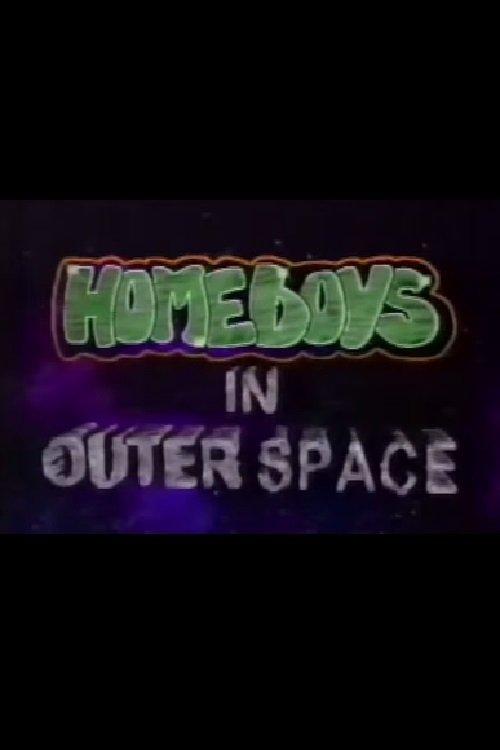 Homeboys in Outer Space poster
