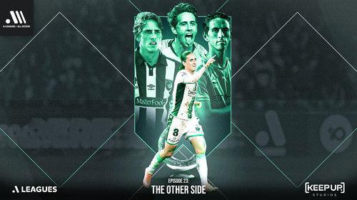 A-Leagues All Access Season 1 Episode 23 - The Other Side