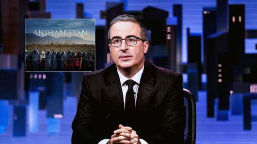 Last Week Tonight with John Oliver Season 9 Episode 20 - August 14, 2022: Afghanistan