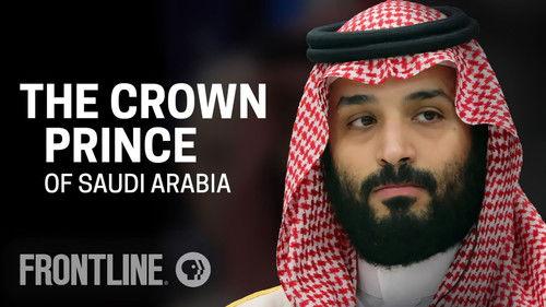 Frontline Season 38 Episode 1 - The Crown Prince of Saudi Arabia