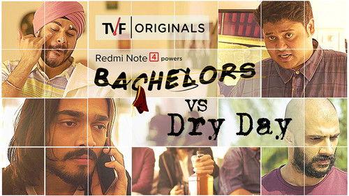 TVF Bachelors Season 1 Episode 3 - Bachelors vs Dry Day ft. BB ki Vines
