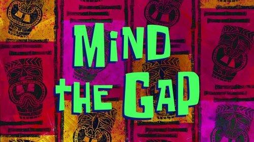 SpongeBob SquarePants Season 12 Episode 15 - Mind the Gap