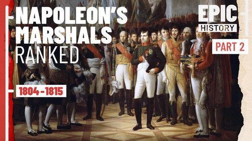 Epic History TV Season 6 Episode 7 - Napoleon's Marshals: Bernadotte, Augereau, Lefebvre, Mortier, Marmont.