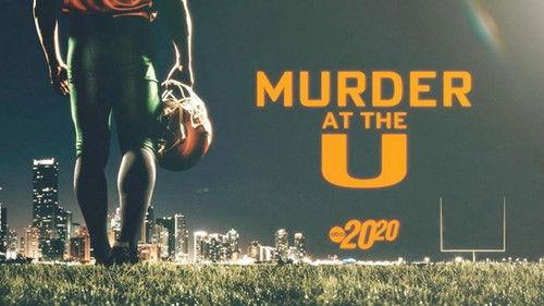 20/20 Season 49 Episode 19 - Murder at the U