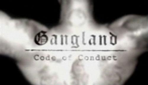 Gangland Season 1 Episode 3 - Code of Conduct