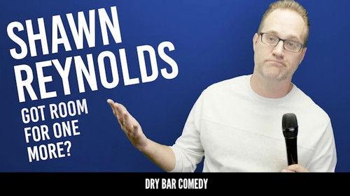 Dry Bar Comedy Season 5 Episode 22 - Shawn Reynolds: Got Room For One More?