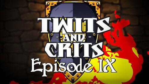 Twits and Crits Season 1 Episode 9 - Episode 9